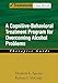 Overcoming Alcohol Use Problems: A Cognitive-Behavioral Treatment Program (Treatments That Work)