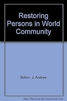 Restoring Persons in World Community 0830904611 Book Cover