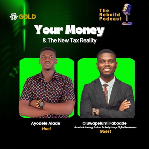 Episode 23 || Your Money and the New Tax Reality