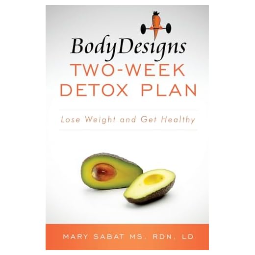BodyDesigns Two-Week Detox Plan: Lose Weight and Get Healthy