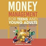 Cover of Money Management for Teens and Young Adults