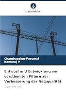 Entwurf und Entwicklung von verstimmten Filtern zur Verbesserung der Netzqualität (German Edition) 6209021239 Book Cover