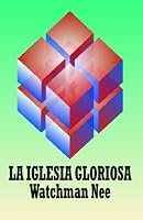 La iglesia gloriosa (Spanish Edition) 8472287998 Book Cover