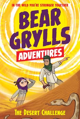 The Desert Challenge (Bear Grylls Adventures)