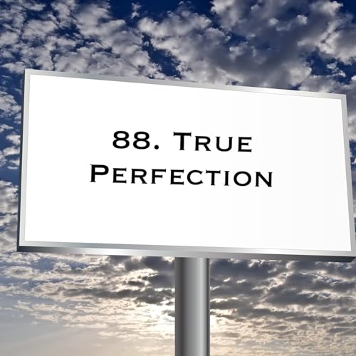 88. True Perfection | Time Alone With God