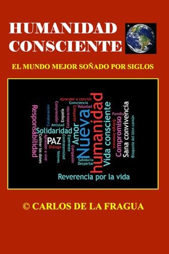 Humanidad consciente: El mundo mejor soñado por siglos