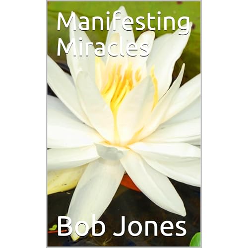 Manifesting Miracles Audiolibro Por Bob Jones arte de portada