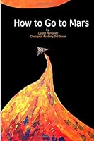 How to Go to Mars 0692386963 Book Cover