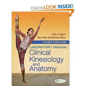 Laboratory Manual for Clinical Kinesiology and Anatomy (text only) 3rd (Third) edition by L. Lippert,M. A. Minor