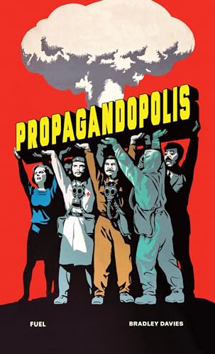 Propagandopolis décoder la manipulation par l'image livre d'analyse historique - 2