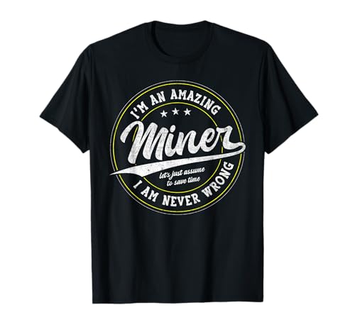 Funny Profession Quote Awesome Miner Camiseta