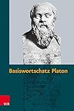  Basiswortschatz Platon. Zur Vorbereitung auf das Graecum