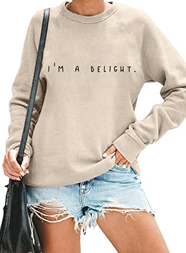 RMTXCD Womens IM A Delight Sweatshirt Funny Saying Letter Print Crewneck Pullover Top Humor Sarcastic Sayings Long Sleeve Apricot Medium