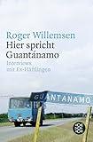  Hier spricht Guantánamo: Interviews mit Ex-Häftlingen