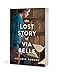 The Lost Story of Via Belle