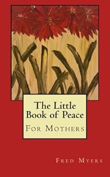 The Little Book of Peace For Mothers