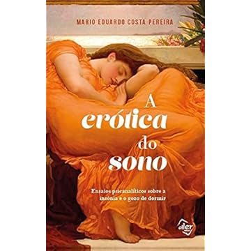 Capa do livro A erótica do sono: Ensaios psicanalíticos sobre a insônia e o gozo de dormir