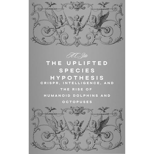 The Uplifted Species Hypothesis Audiolibro Por A.C. Zito arte de portada