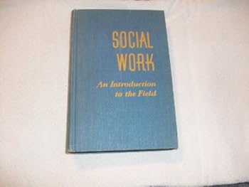 Hardcover Social Work: An Introduction to the Field Book