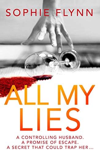 All My Lies: The twisty, gripping and suspenseful psychological thriller