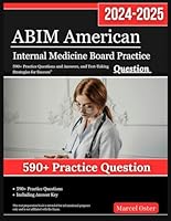ABIM American Internal Medicine Board Practice Test 2024-2025: 590+ Practice Questions and Answers, and Test-Taking Strategies for Success” B0DBFBXNZH Book Cover
