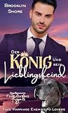 Der König und sein Lieblingsfeind: Fake Marriage Enemies to Lovers Gay Romance (Fake Dating Royals)