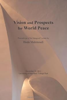 Vision and Prospects for World Peace: Proceedings of the Inaugural Lecture