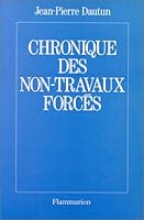 Chronique des non-travaux forces 2080669338 Book Cover