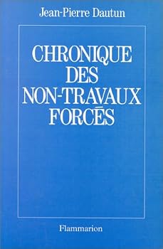 Paperback Chronique des non-travaux forcés [French] Book