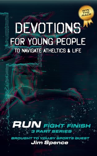 Devotions for Young People To Navigate Athletics & Life: RUN.