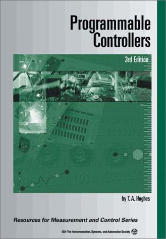 Programmable Controllers: Hughes, Thomas A.: 9781556177293: Amazon.com ...