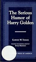 The Serious Humor of Harry Golden 0761805664 Book Cover