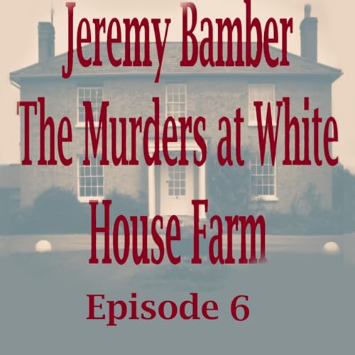 Jeremy Bamber: The Murders at White House Farm episode 6