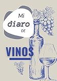  Mi diaro de vinos: Cuaderno de enología para completar - 100 fichas de cata de vinos a rellenar, con resumen, formato 17,78 * 25,4 cm