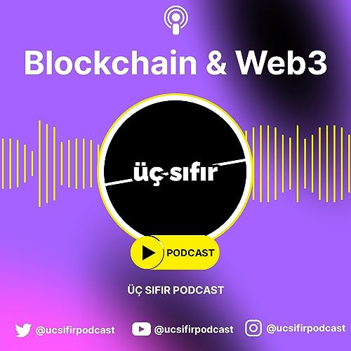 &uuml;&ccedil; sıfır | 027 - finansal d&uuml;nyayı d&ouml;n&uuml;şt&uuml;ren blockchain: geleceğin şeffaf ve sınır tanımayan bankacılığı