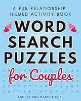 Word Search Puzzles for Couples: A Fun Relationship Themed Activity Book 1949781240 Book Cover