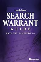Louisiana Search Warrant Guide B0F674B8HR Book Cover