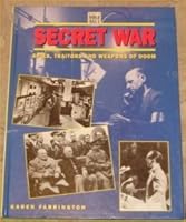 Secret War   Spies, Traitors And Weapons Of Doom 1856052664 Book Cover