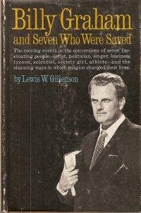 Hardcover Billy Graham and the Seven Who Were Saved Book