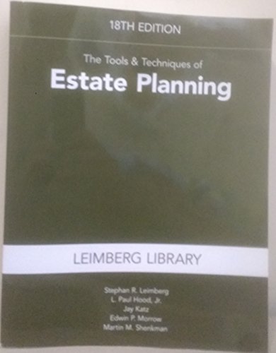 Tools & Techniques of Estate Planning 18th edition