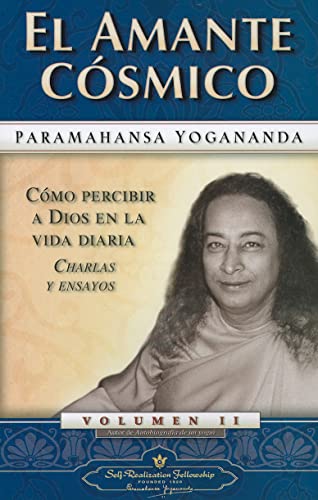 El Amante Cosmico (The Divine Romance) (Spanish Version) (Como Percibir A Dios en la Vida Diaria Charlas y Ensayos) (Spanish Edition)