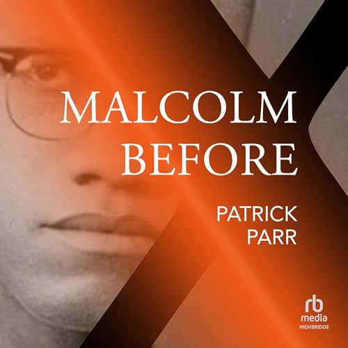 Malcolm Before X by Patrick Parr episode artwork