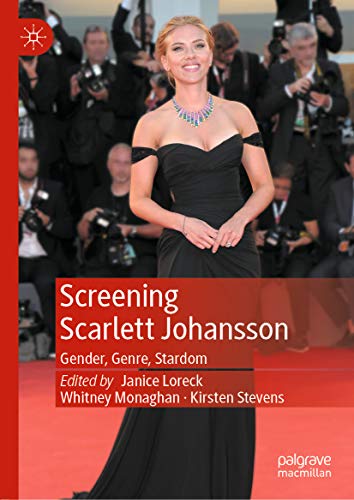 Screening Scarlett Johansson: Gender, Genre, Stardom (English Edition)