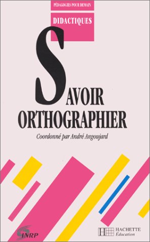 Savoir orthographier à l'école primaire