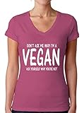 Women's Don't Ask Me Why I'm Vegan V-neck T-shirt Vegetarian Shirt + Bookmark
