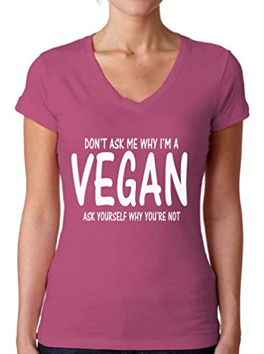 Awkward Styles Women's Don't Ask Me Why I'm Vegan V-Neck T-Shirt Vegetarian Shirt