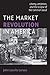 The Market Revolution in America: Liberty, Ambition, and the Eclipse of the Common Good (Cambridge Essential Histories)