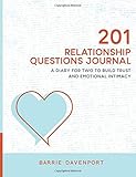 201 Relationship Questions Journal: A Diary for Two to Build Trust and Emotional Intimacy