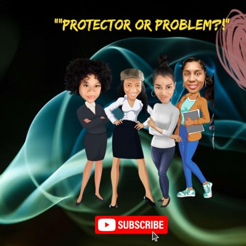 Are you a problem or a protector