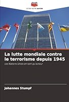 La lutte mondiale contre le terrorisme depuis 1945 (French Edition) 6208470870 Book Cover